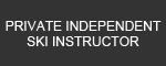 Private Independant Ski Instructor